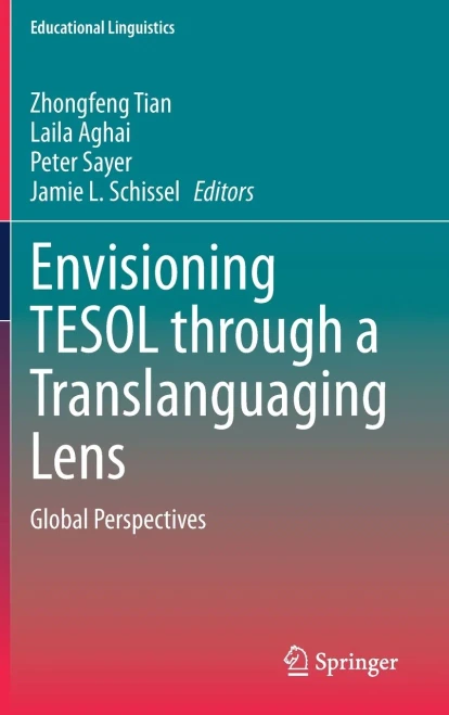 Envisioning TESOL through a Translanguaging Lens : Global Perspectives