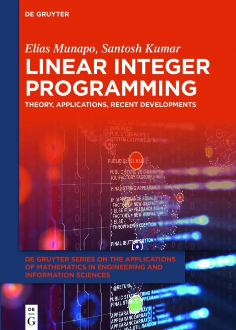 Linear Integer Programming : Theory, Applications, Recent Developments