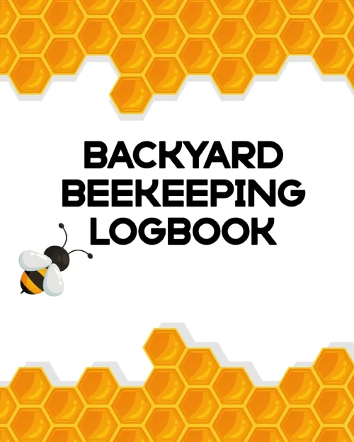 Backyard Beeking Logbook : Apiary | Queen Catcher | Honey | Agriculture