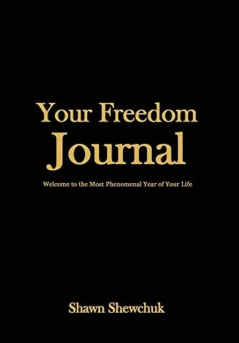 Your Freedom Journal : Welcome to the Most Phenomenal Year of Your Life