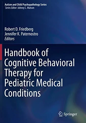 Handbook of Cognitive Behavioral Therapy for Pediatric Medical Conditions