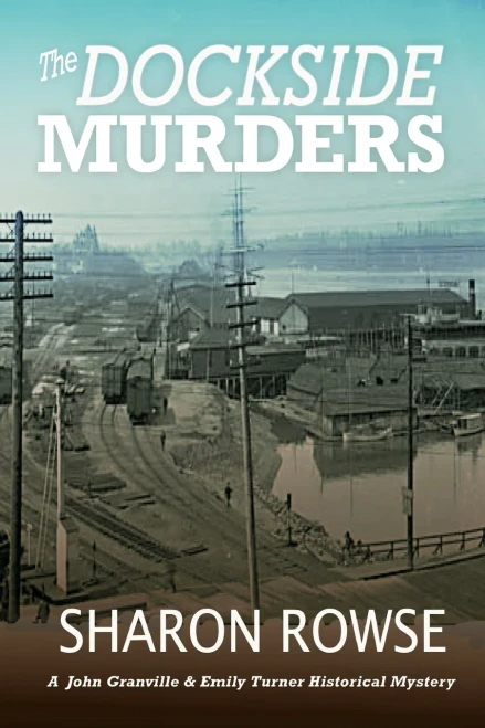The Dockside Murders : A John Granville & Emily Turner Historical Mystery