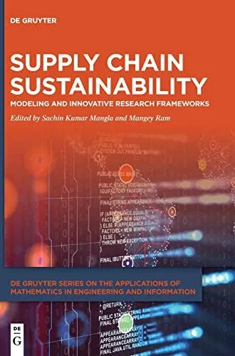 Supply Chain Sustainability : Modeling and Innovative Research Frameworks