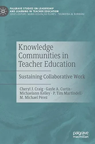 Knowledge Communities in Teacher Education : Sustaining Collaborative Work