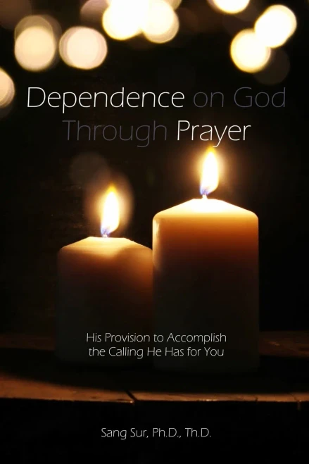 Dependence Prayer : His Provision to Accomplish the Calling He Has for You