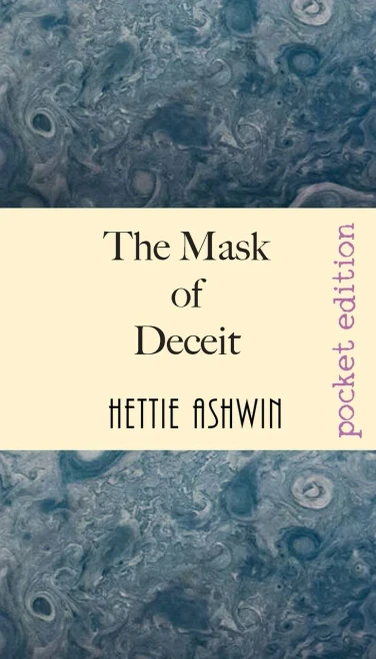 The Mask of Deceit: Fast Paced, Politically Motivated, Speculative Fiction