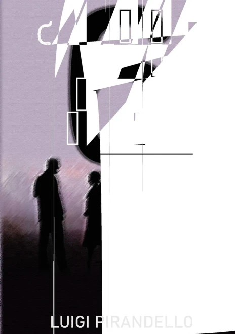 Six Characters in Search of an Author : An Italian Play by Luigi Pirandello