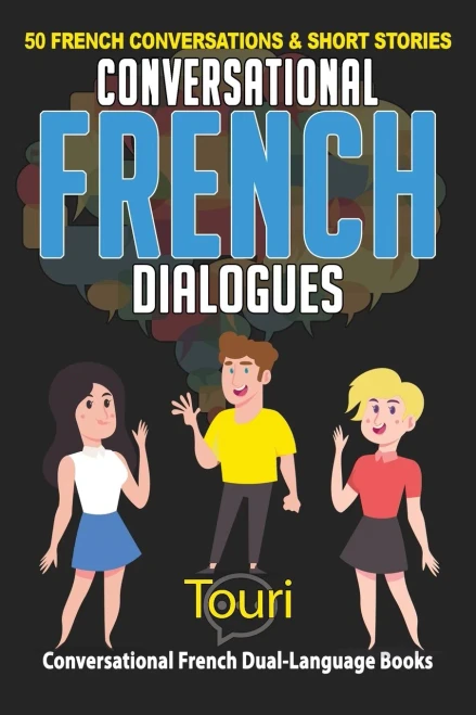 Conversational French Dialogues : 50 French Conversations and Short Stories