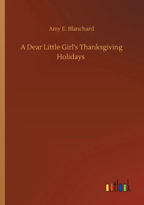 A Dear Little Girl's Thanksgiving Holidays