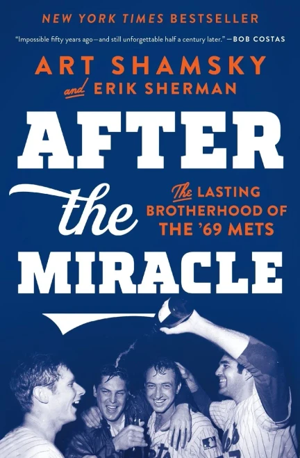 After the Miracle: The Lasting Brotherhood of the '69 Mets