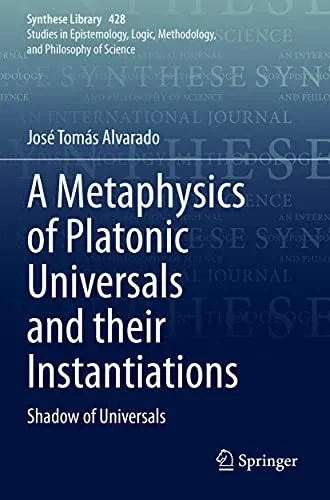 A Metaphysics of Platonic Universals and their Instantiations : Shadow of Universals