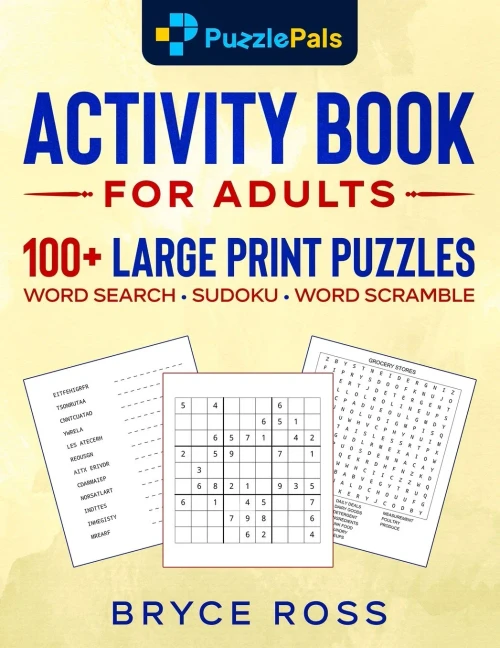 Activity Book for Adults : 100+ Large Print Sudoku, Word Search, and Word Scramble Puzzles