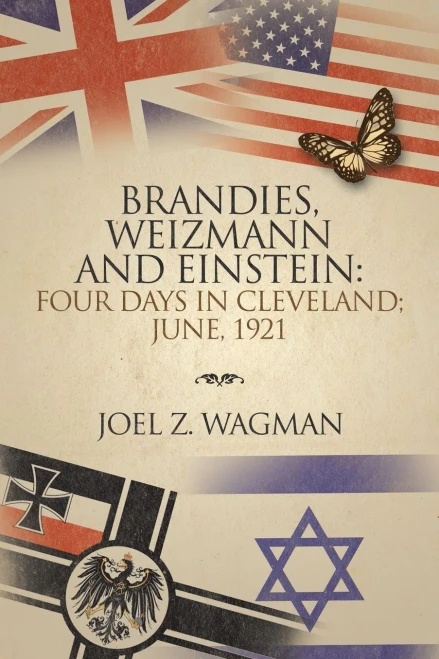 Brandeis, Weizmann and Einstein: Four Days in Cleveland; June, 1921
