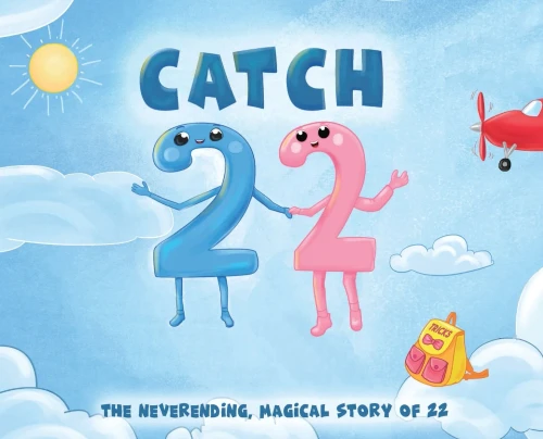 Catch 22: The Neverending, Magical Story of 22