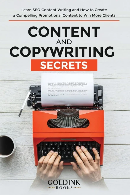 Content and Copywriting Secrets : Learn SEO Content Writing and How to Create a Compelling Promotional Content to Win More Clients