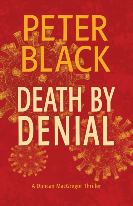 Death by Denial : A Duncan MacGregor Thriller