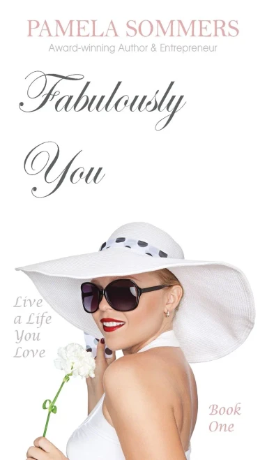 Fabulously You : Live a Life You Love