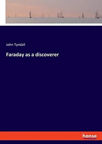 Faraday as a Discoverer