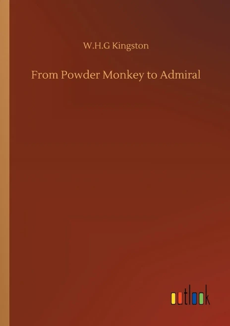 From Powder Monkey to Admiral