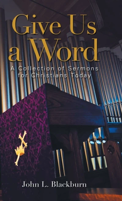 Give Us a Word : A Collection of Sermons for Christians Today