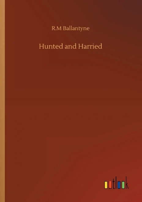 Hunted and Harried