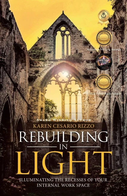 Rebuilding in Light : Illuminating the Recesses of Your Internal Work Space