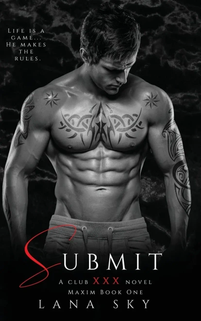 Submit: A Dark Billionaire Romance (XXX Maxim Book 1): Club XXX Book 1