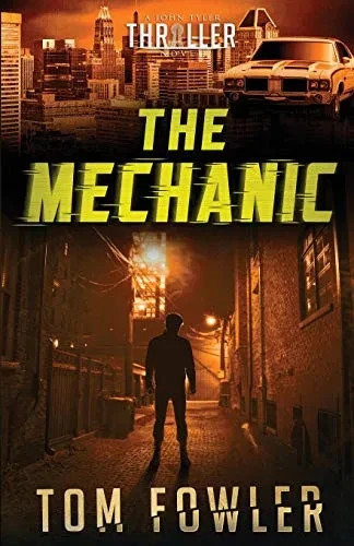The Mechanic : A John Tyler Thriller