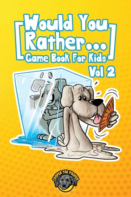Would You Rather Game Book for Kids : 200 More Challenging Choices, Silly Scenarios, and Side-Splitting Situations Your Family Will Love (Vol 2)