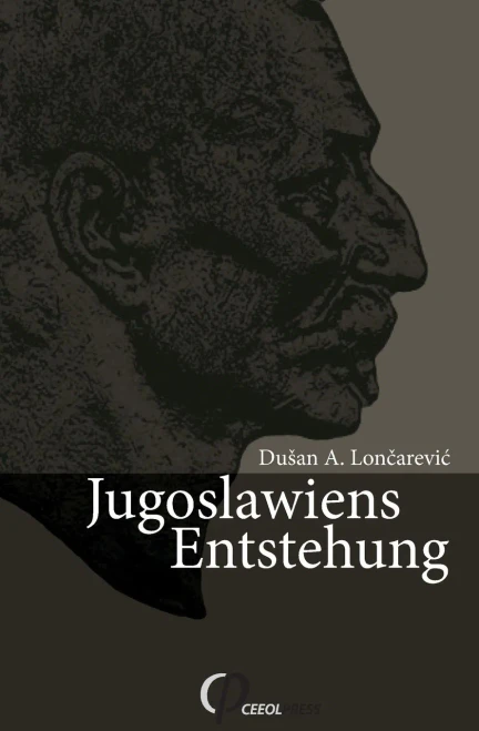 Jugoslawiens Entstehung (German Edition)