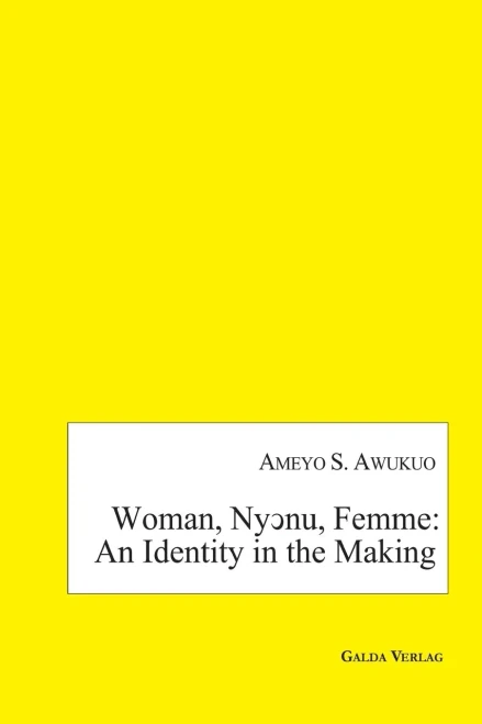 Woman, Ny?nu, Femme: an Identity in the Making