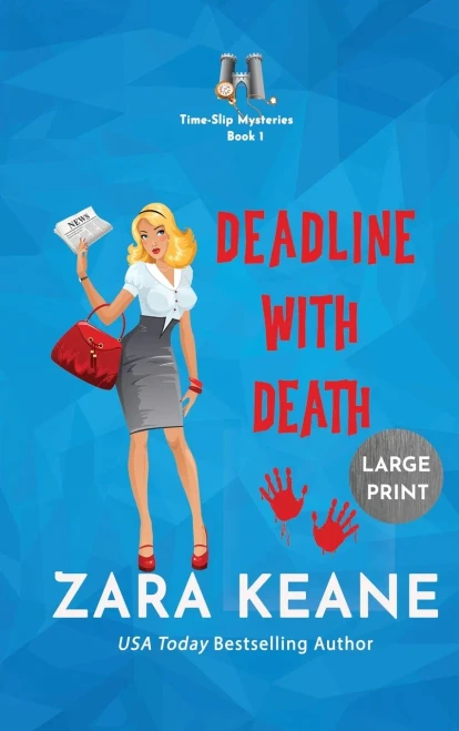 Deadline with Death (Time-Slip Mysteries, Book 1): A Time Travel Cozy Mystery