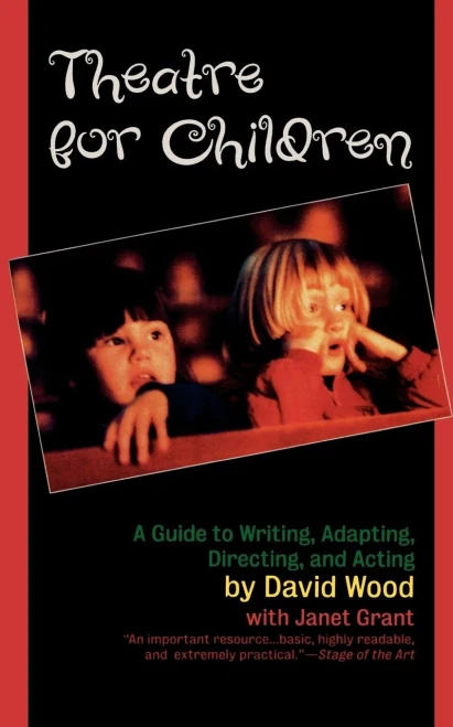 Theatre for Children: A Guide to Writing, Adapting, Directing, and Acting