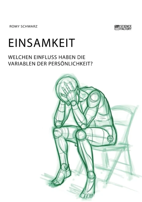 Einsamkeit. Welchen Einfluss haben die Variablen der Persönlichkeit? (German Edition)