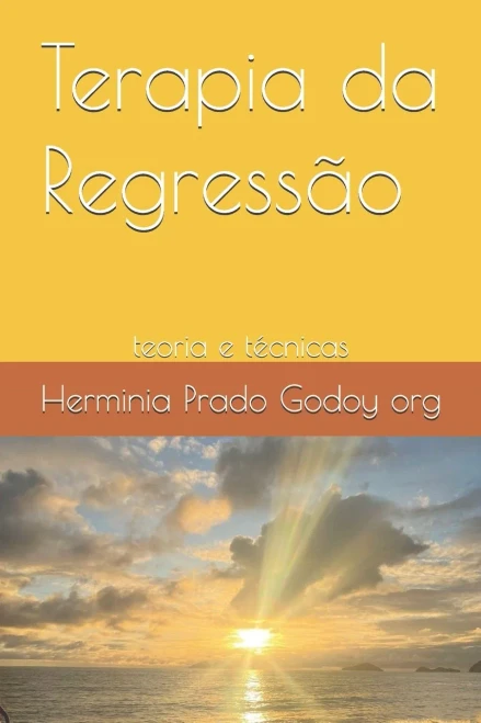 Terapia da Regressão: teoria e técnicas (Portuguese Edition)