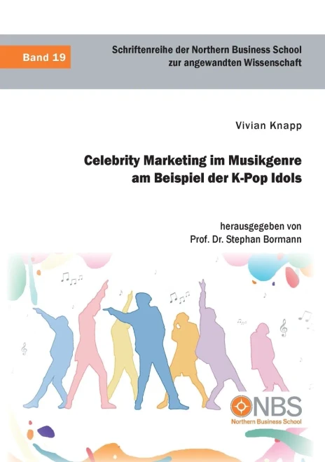Celebrity Marketing im Musikgenre am Beispiel der K-Pop Idols (German Edition)