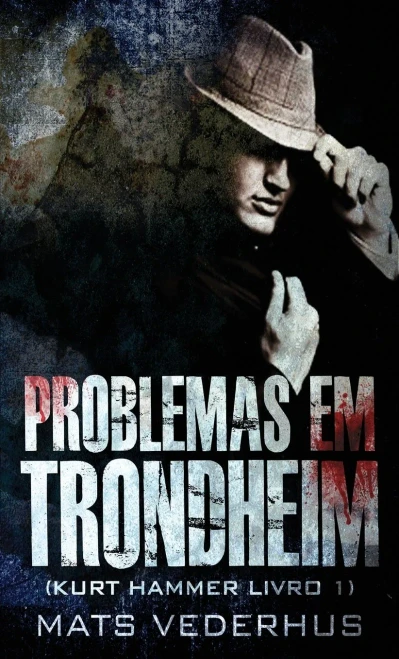 Problemas em Trondheim (Kurt Hammer) (Portuguese Edition)