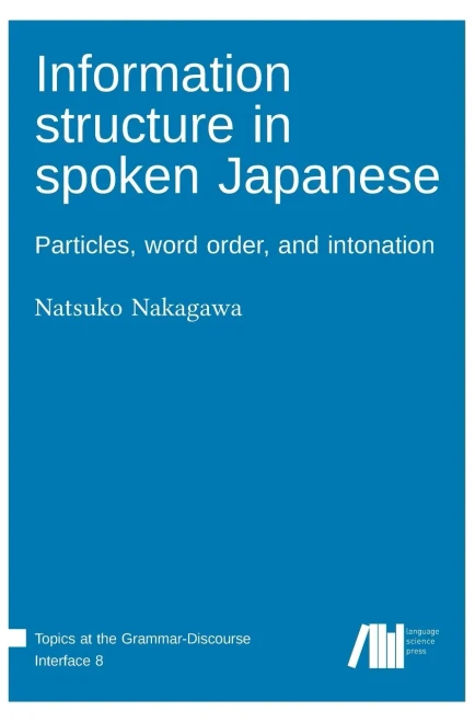 Information structure in spoken Japanese