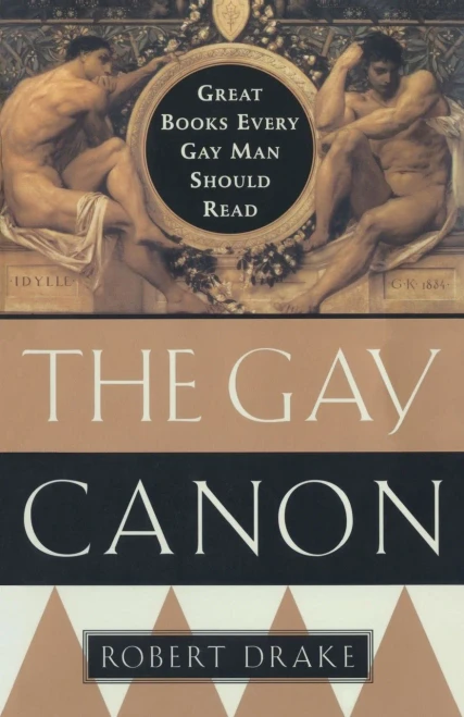 The Gay Canon: Great Books Every Gay Man Should Read