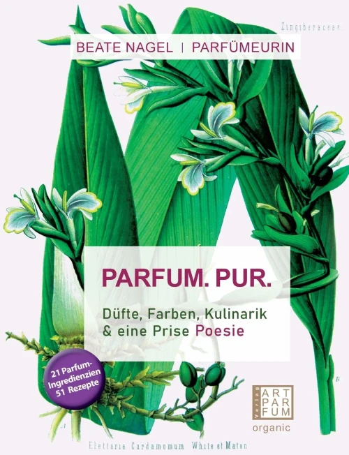 PARFUM. PUR. Düfte, Farben, Kulinarik: und eine Prise Poesie (German Edition)