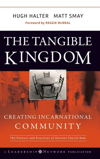 The Tangible Kingdom: Creating Incarnational Community