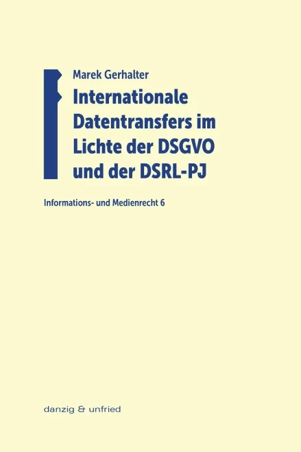 Internationale Datentransfers im Lichte der DSGVO und der DSRL-PJ (German Edition)