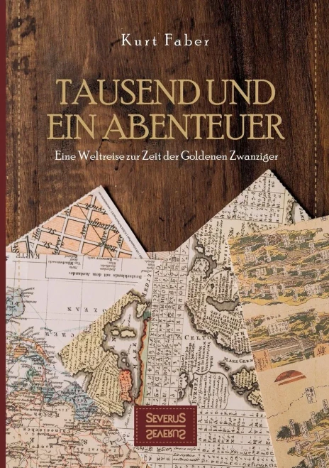 Tausend und ein Abenteuer: Eine Weltreise zur Zeit der Goldenen Zwanziger (German Edition)