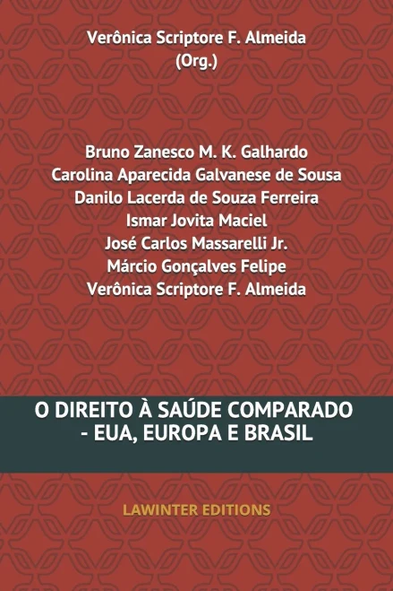 O DIREITO À SAÚDE COMPARADO - EUA, EUROPA E BRASIL (Portuguese Edition)