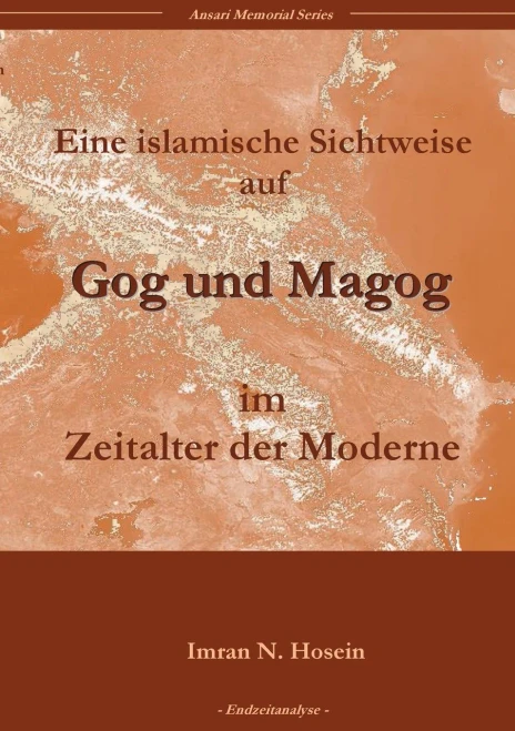 Eine islamische Sichtweise über Gog und Magog in der Welt der Moderne (German Edition)