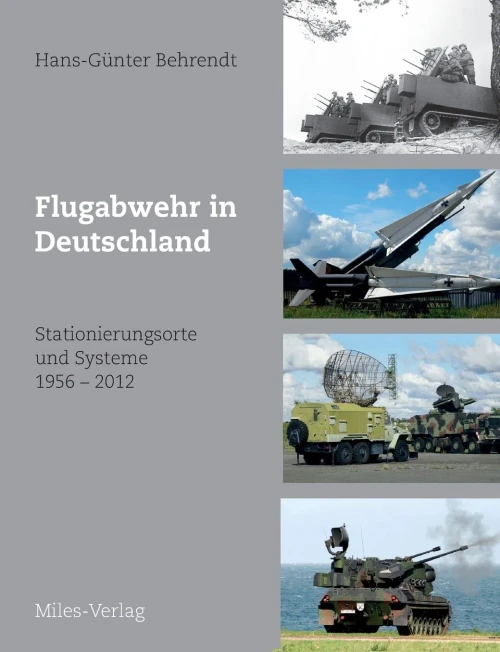 Flugabwehr in Deutschland: Stationierungsorte und Systeme 1956-2012 (German Edition)