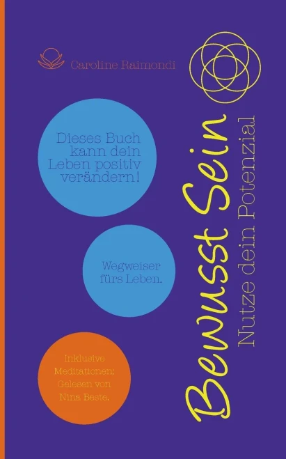 Bewusst Sein: Nutze dein Potenzial (German Edition)