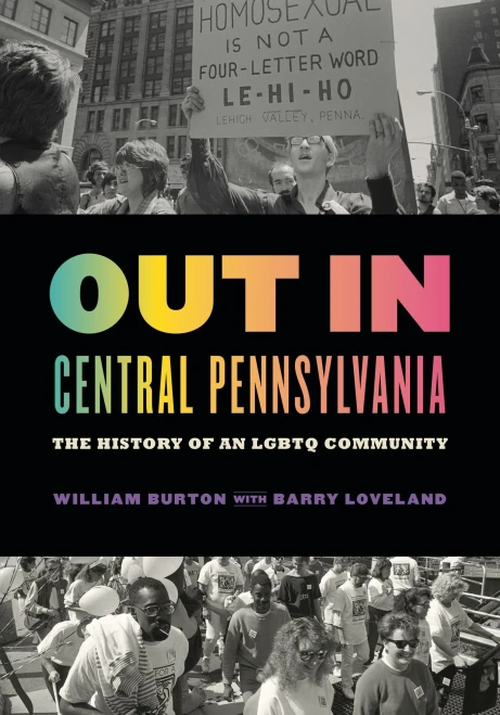 Out in Central Pennsylvania: The History of an LGBTQ Community (Keystone Books)