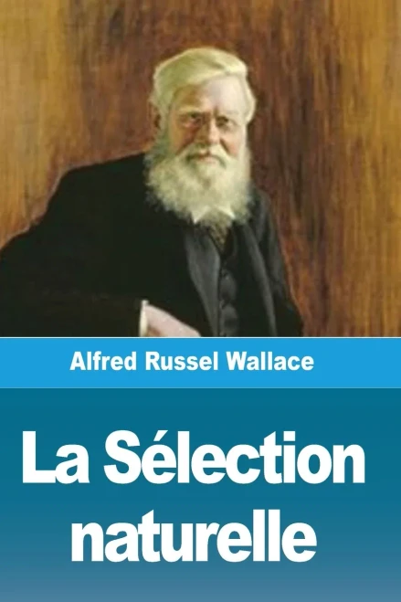 La Sélection naturelle (French Edition)