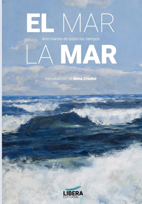 El mar, la mar: Arte marino de todos los tiempos (Museum) (Spanish Edition)